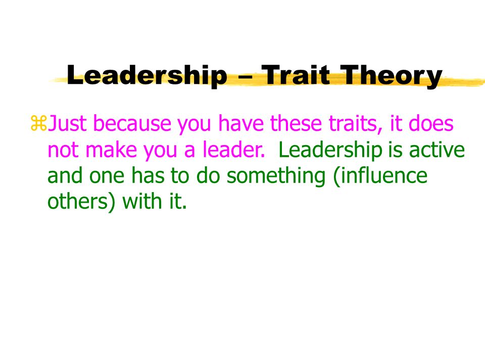 The leadership theory and common traits of leaders